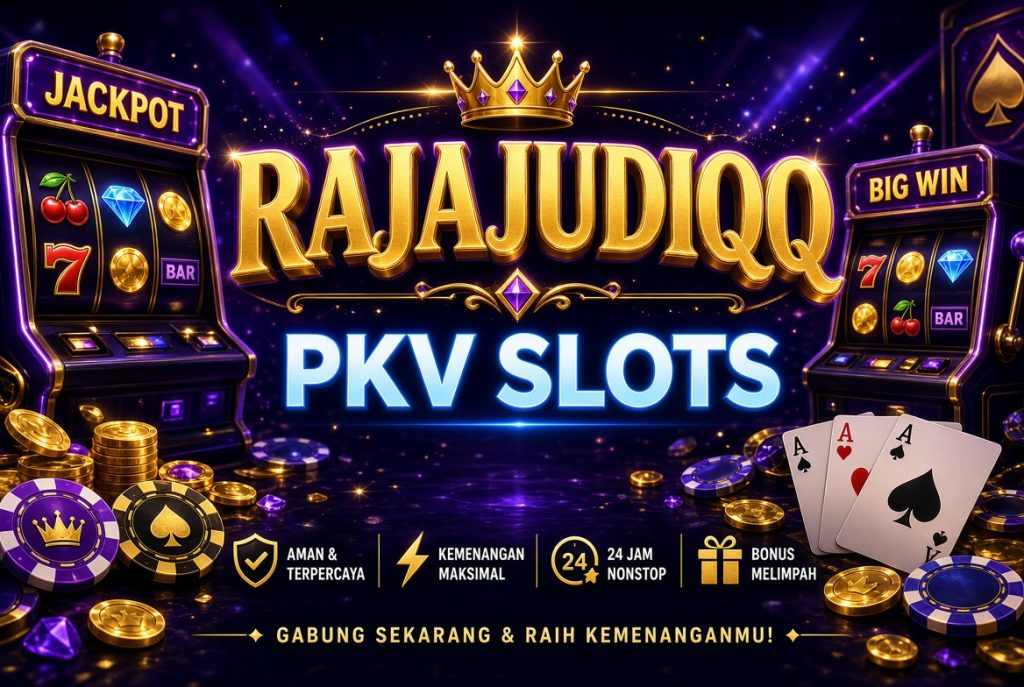 pkv slots RajajudiQQ 2026